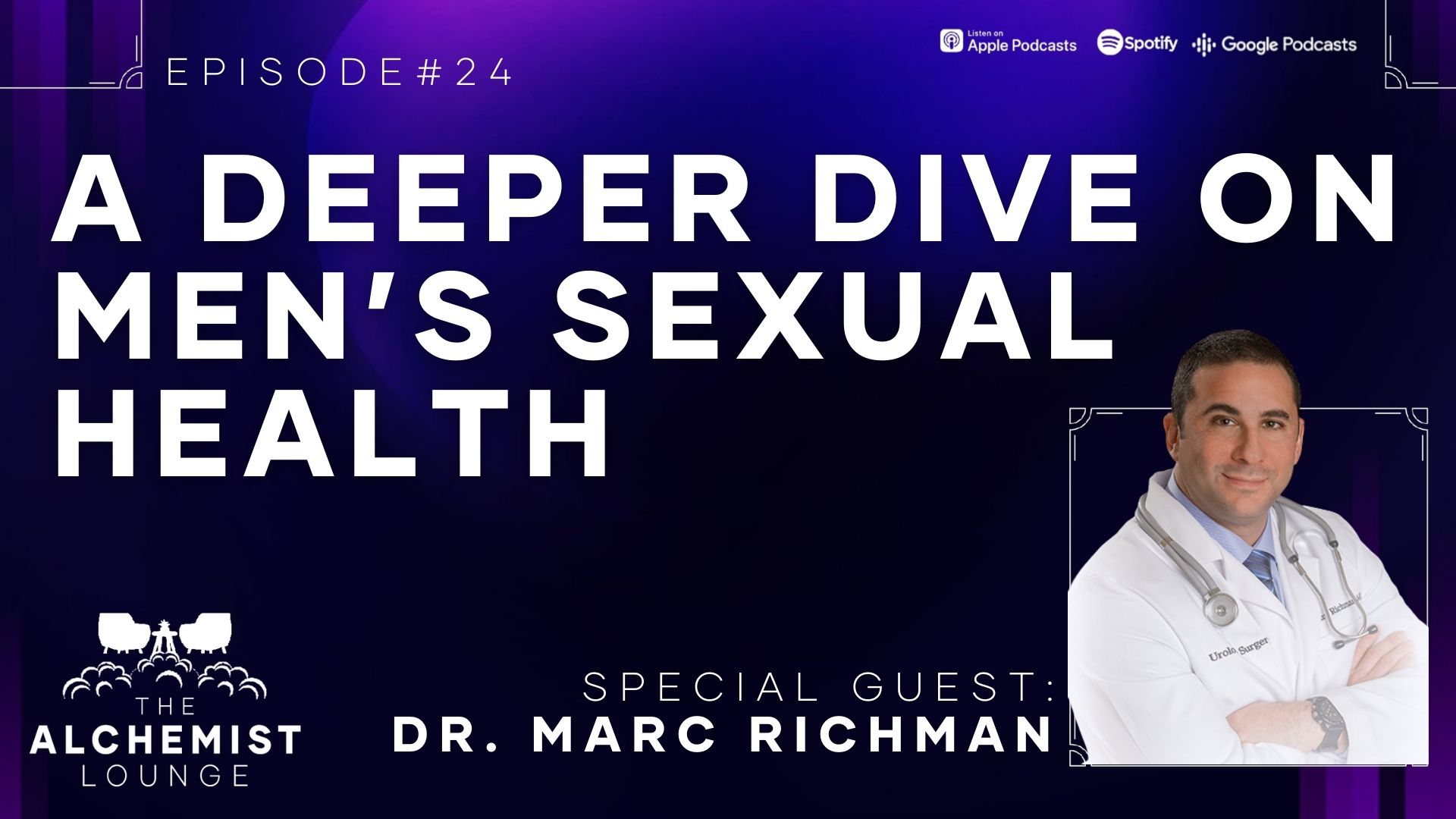 A Deeper Dive on Men’s Sexual Health - Dr. Marc Richman