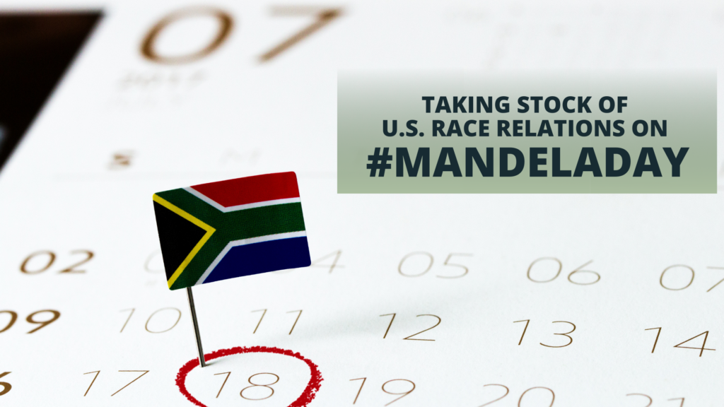Taking Stock of U.S. Race Relations on #MandelaDay