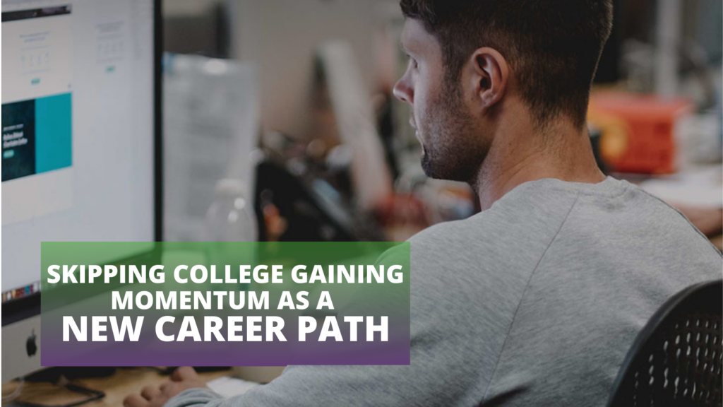 Skipping College Gaining Momentum as a New Career Path